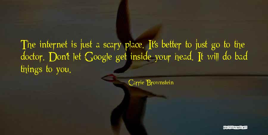 Let Bad Things Go Quotes By Carrie Brownstein Let Bad Things Go Quotes By Carrie Brownstein