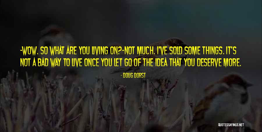 Let Bad Things Go Quotes By Doug Dorst Let Bad Things Go Quotes By Doug Dorst