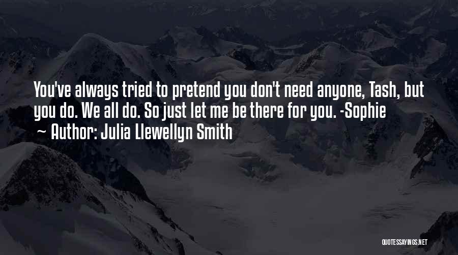 Let Be Friends Quotes By Julia Llewellyn Smith