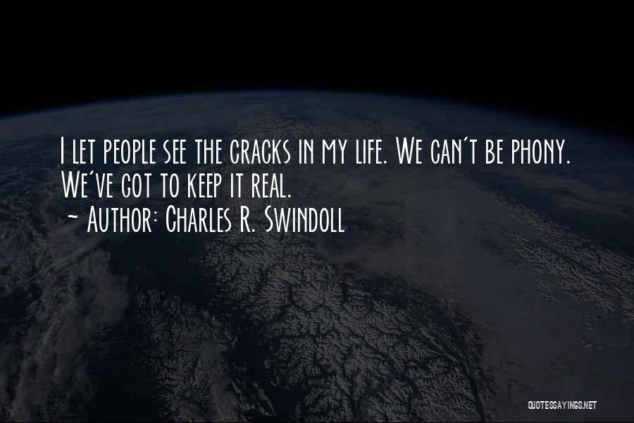 Let Be Real Quotes By Charles R. Swindoll