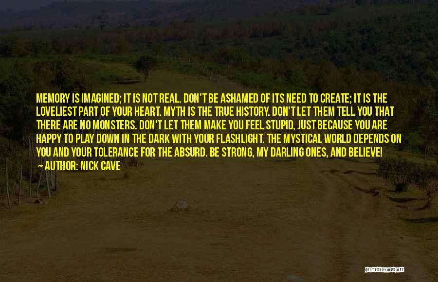 Let Be Real Quotes By Nick Cave