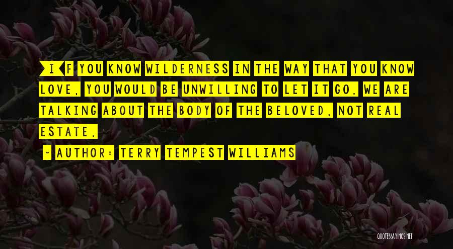 Let Be Real Quotes By Terry Tempest Williams