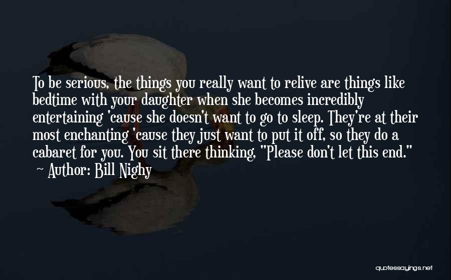 Let Be Serious Quotes By Bill Nighy