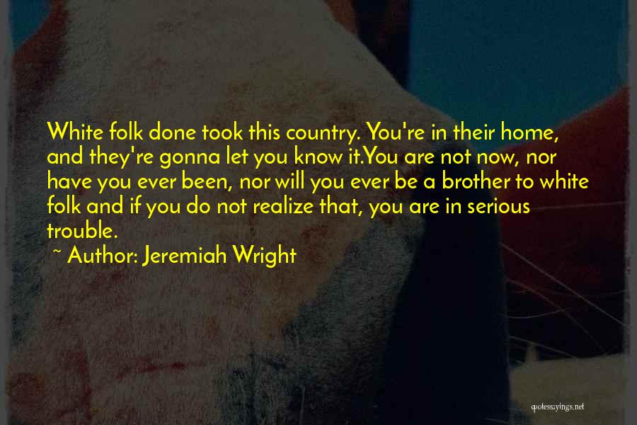 Let Be Serious Quotes By Jeremiah Wright