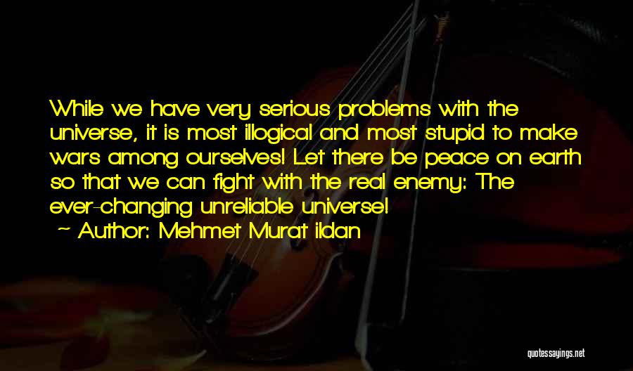 Let Be Serious Quotes By Mehmet Murat Ildan