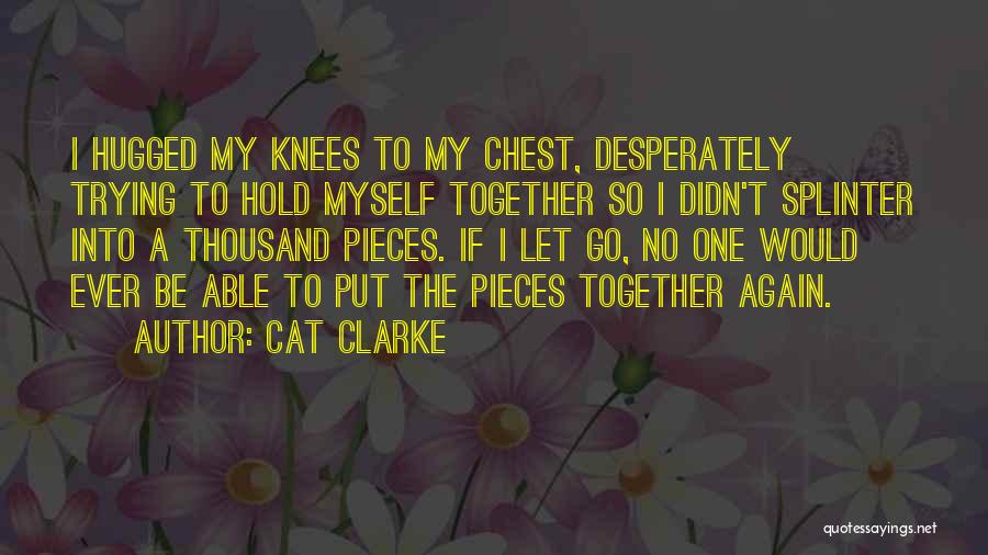 Let Be Together Again Quotes By Cat Clarke