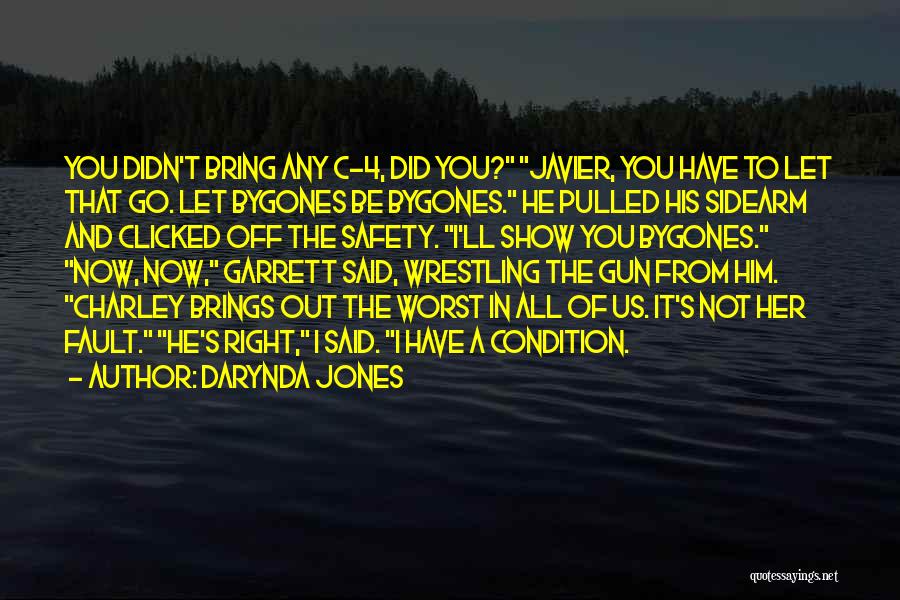 Let Bygones Be Bygones Quotes By Darynda Jones