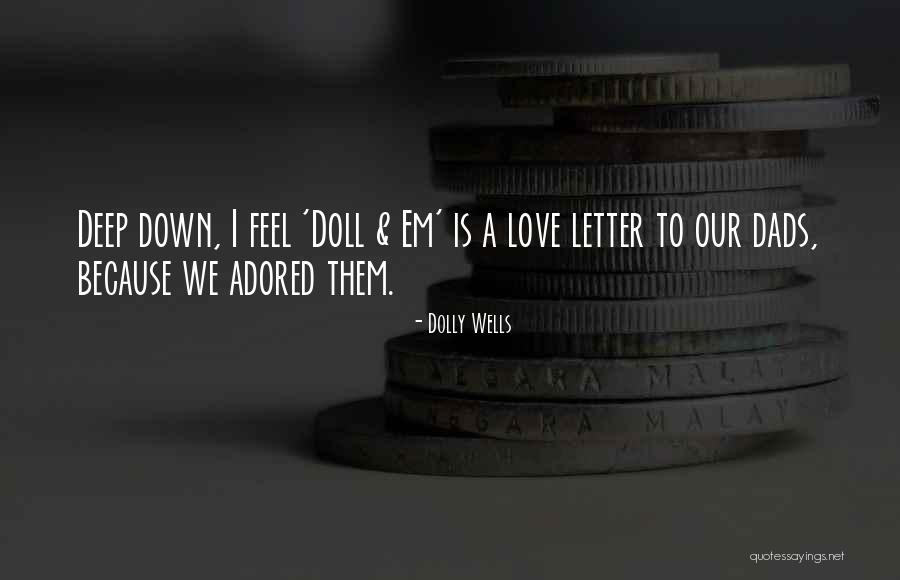 Let Down Dads Quotes By Dolly Wells Let Down Dads Quotes By Dolly Wells