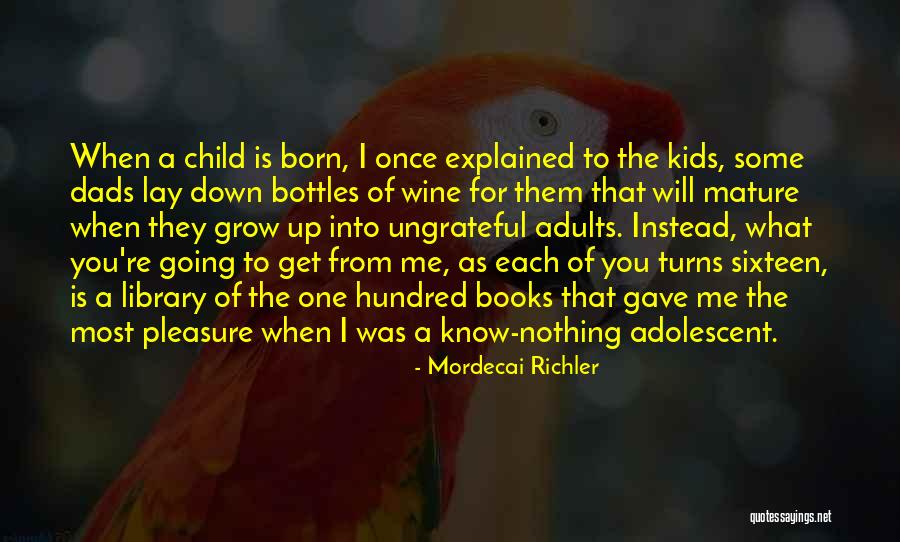 Let Down Dads Quotes By Mordecai Richler Let Down Dads Quotes By Mordecai Richler