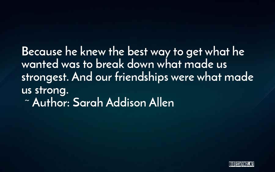 Let Down Friendships Quotes By Sarah Addison Allen