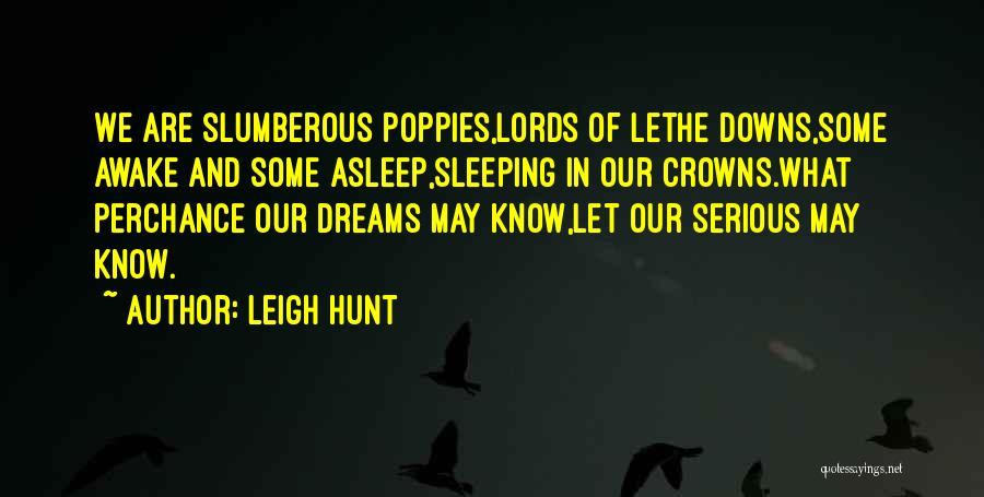 Let Downs Quotes By Leigh Hunt