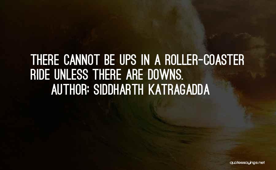 Let Downs Quotes By Siddharth Katragadda