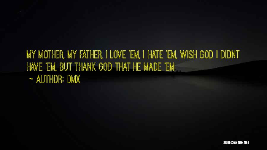 Let Em Hate Quotes By DMX