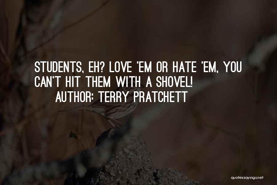 Let Em Hate Quotes By Terry Pratchett