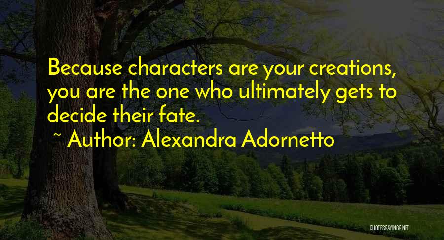 Let Fate Decide Quotes By Alexandra Adornetto