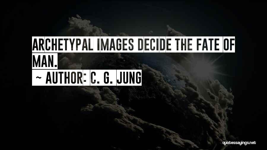 Let Fate Decide Quotes By C. G. Jung