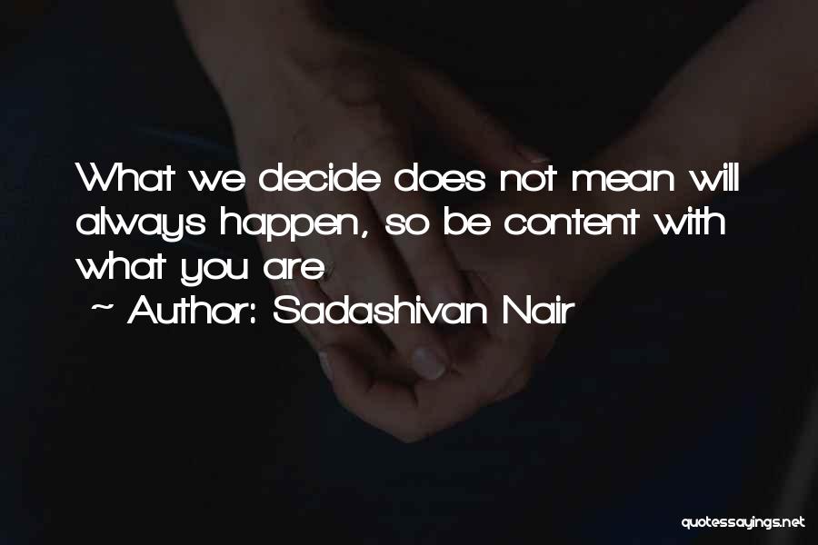 Let Fate Decide Quotes By Sadashivan Nair