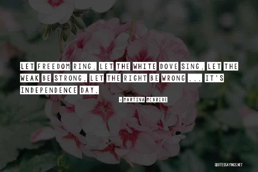 Let Freedom Ring Quotes By Martina Mcbride Let Freedom Ring Quotes By Martina Mcbride