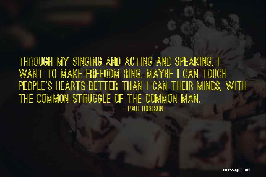 Let Freedom Ring Quotes By Paul Robeson Let Freedom Ring Quotes By Paul Robeson