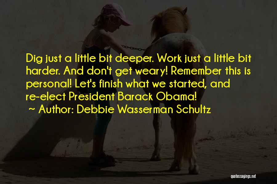 Let Get Started Quotes By Debbie Wasserman Schultz