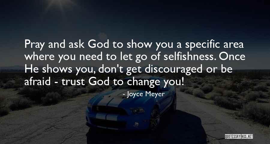 Let Go And Trust God Quotes By Joyce Meyer Let Go And Trust God Quotes By Joyce Meyer