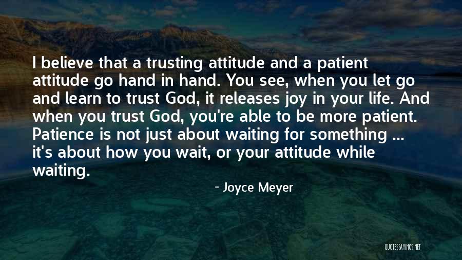 Let Go And Trust God Quotes By Joyce Meyer Let Go And Trust God Quotes By Joyce Meyer