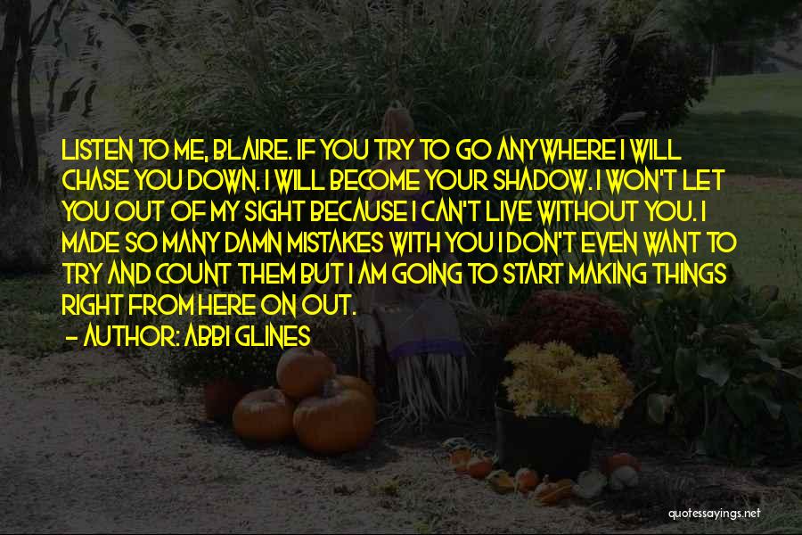 Let Go Anywhere Quotes By Abbi Glines
