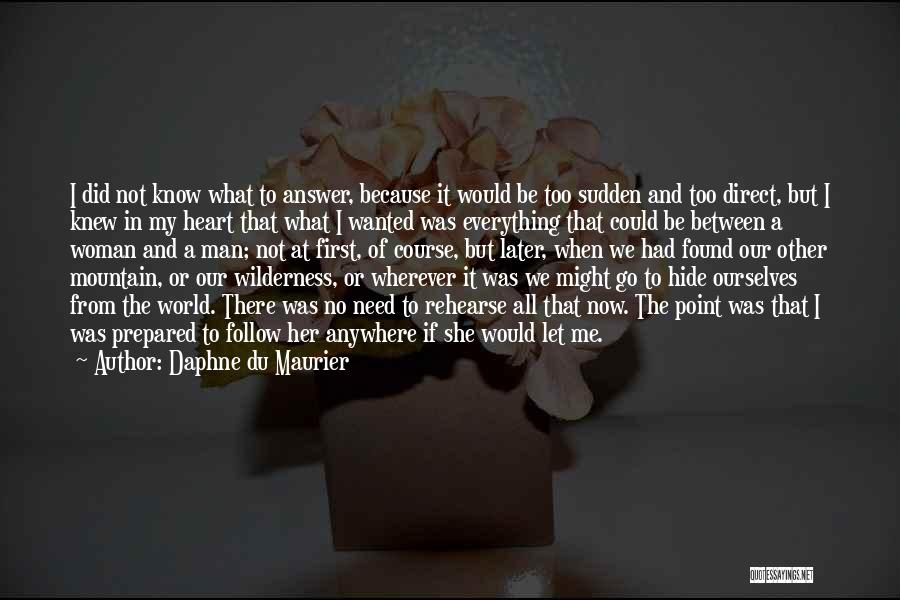 Let Go Anywhere Quotes By Daphne Du Maurier
