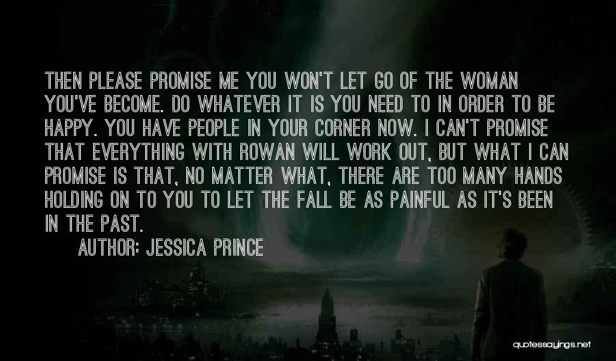 Let Go Be Happy Quotes By Jessica Prince