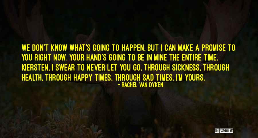 Let Go Be Happy Quotes By Rachel Van Dyken Let Go Be Happy Quotes By Rachel Van Dyken