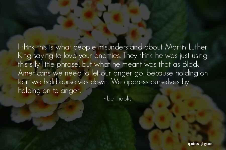 Let Go Hold On Quotes By Bell Hooks