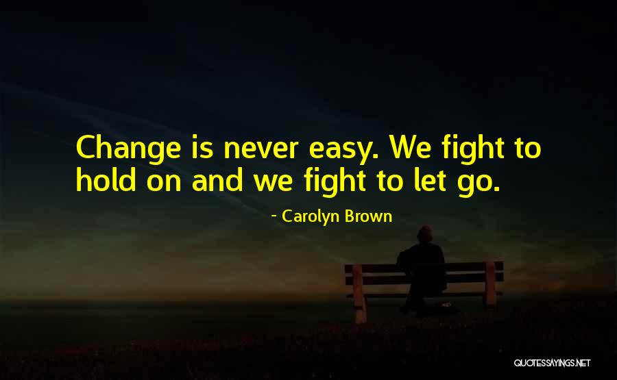 Let Go Hold On Quotes By Carolyn Brown