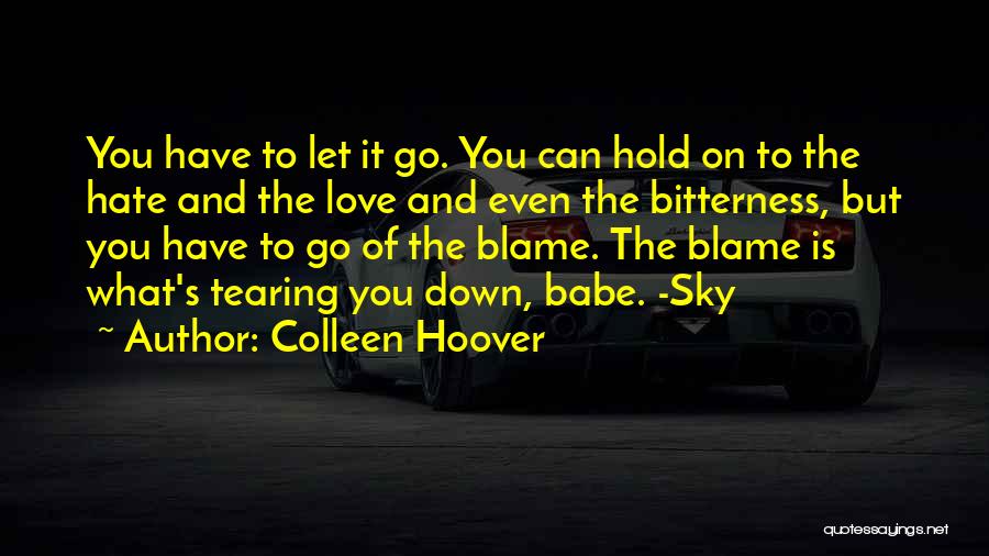 Let Go Hold On Quotes By Colleen Hoover