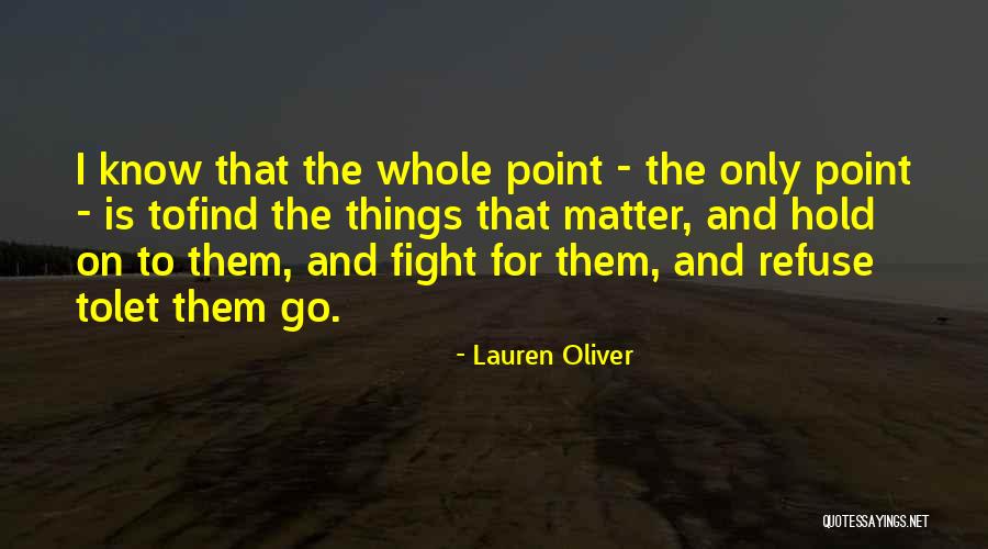 Let Go Hold On Quotes By Lauren Oliver