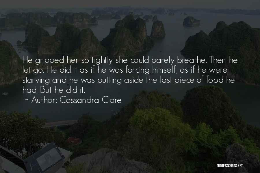 Let Go Let Go Quotes By Cassandra Clare
