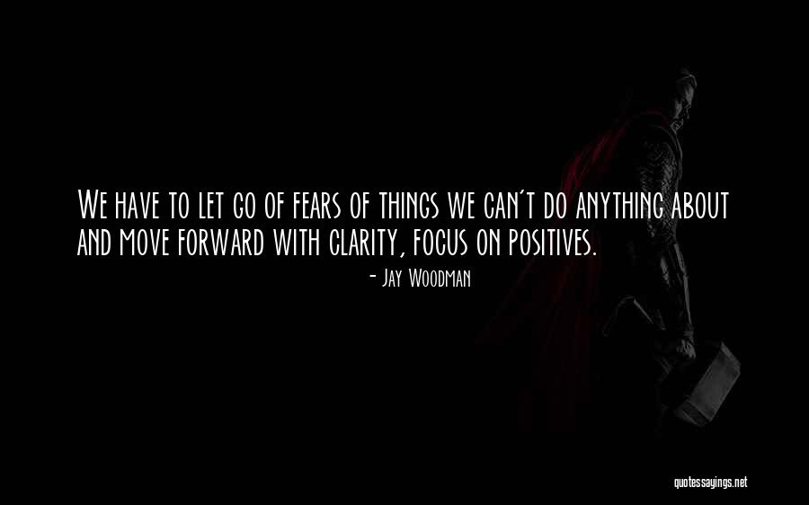Let Go Let Go Quotes By Jay Woodman Let Go Let Go Quotes By Jay Woodman
