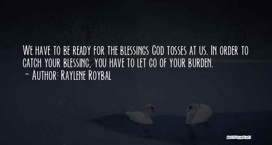 Let Go Let God Quotes By Raylene Roybal