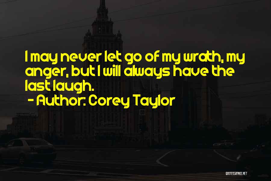 Let Go Of Anger Quotes By Corey Taylor