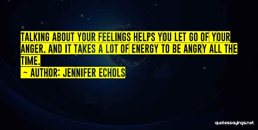 Let Go Of Anger Quotes By Jennifer Echols