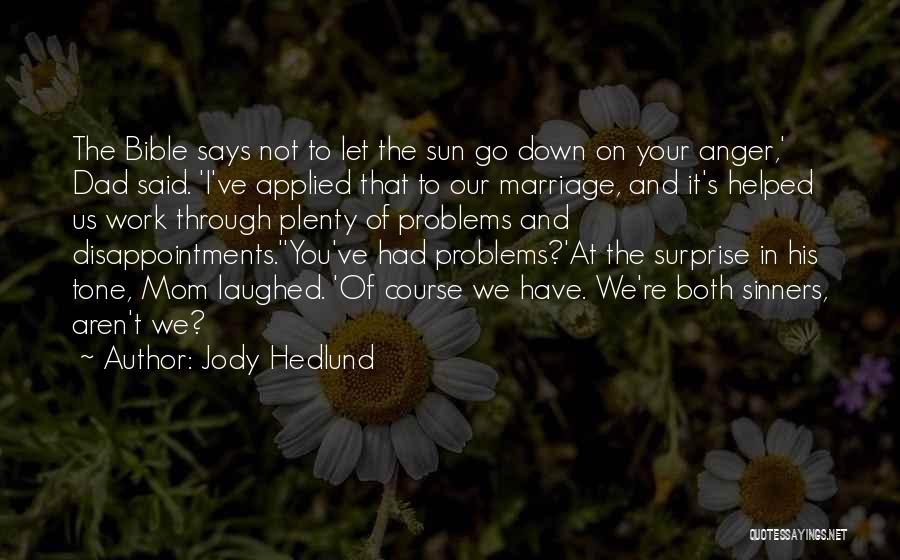 Let Go Of Anger Quotes By Jody Hedlund