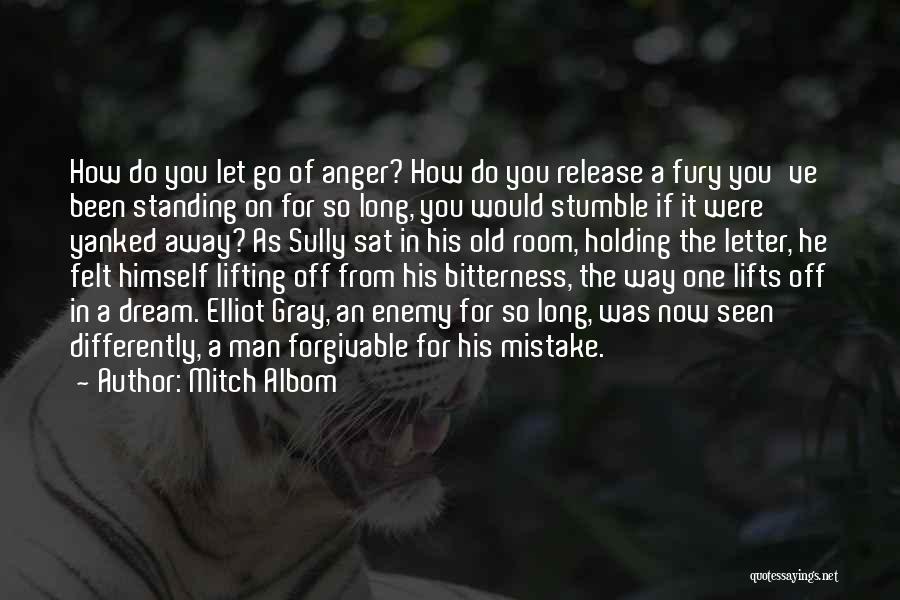 Let Go Of Anger Quotes By Mitch Albom