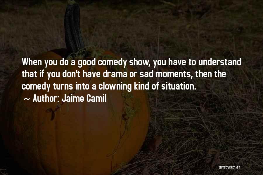 Let Go Of Drama Quotes By Jaime Camil