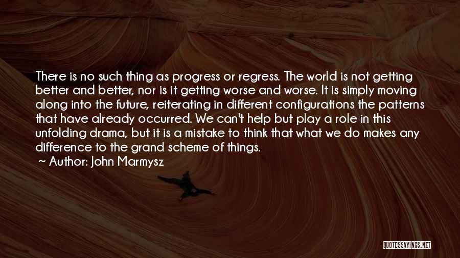 Let Go Of Drama Quotes By John Marmysz