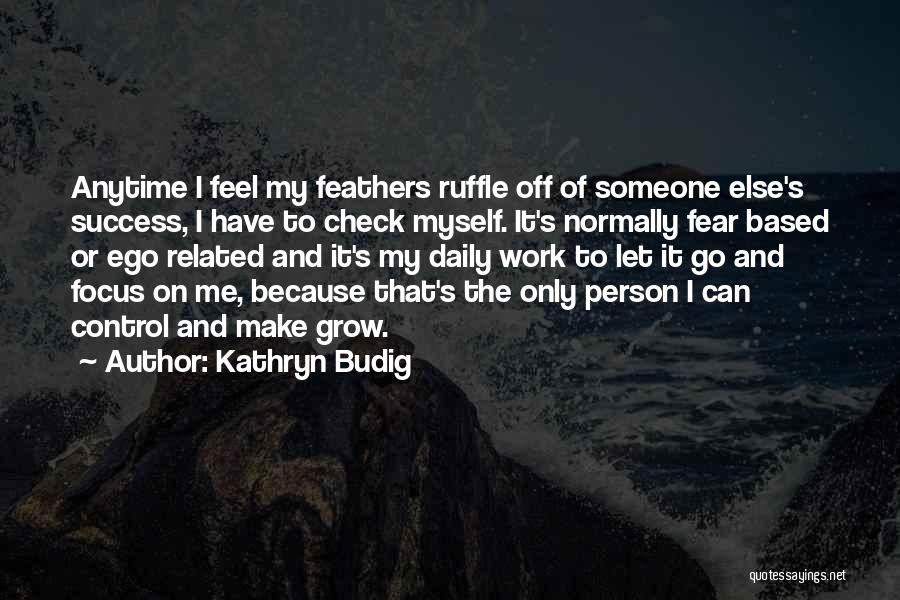 Let Go Of Ego Quotes By Kathryn Budig