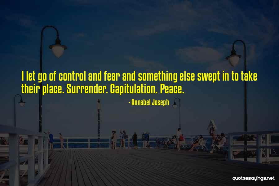 Let Go Of Fear Quotes By Annabel Joseph Let Go Of Fear Quotes By Annabel Joseph
