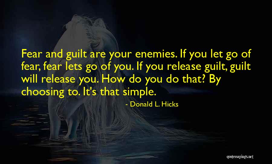 Let Go Of Fear Quotes By Donald L. Hicks Let Go Of Fear Quotes By Donald L. Hicks
