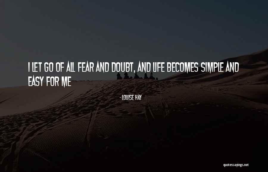Let Go Of Fear Quotes By Louise Hay Let Go Of Fear Quotes By Louise Hay