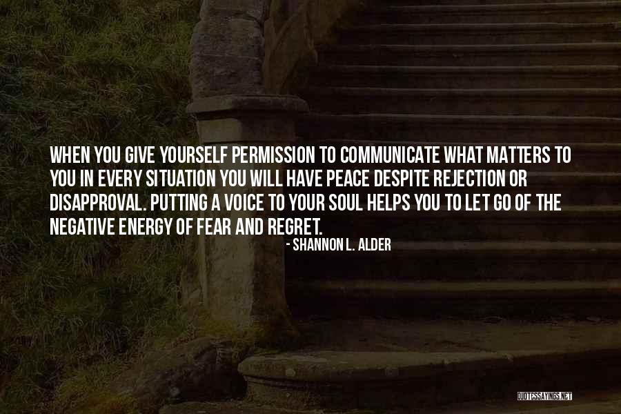 Let Go Of Fear Quotes By Shannon L. Alder Let Go Of Fear Quotes By Shannon L. Alder