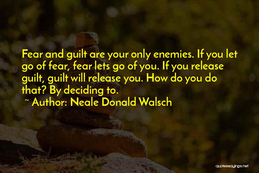 Let Go Of Guilt Quotes By Neale Donald Walsch