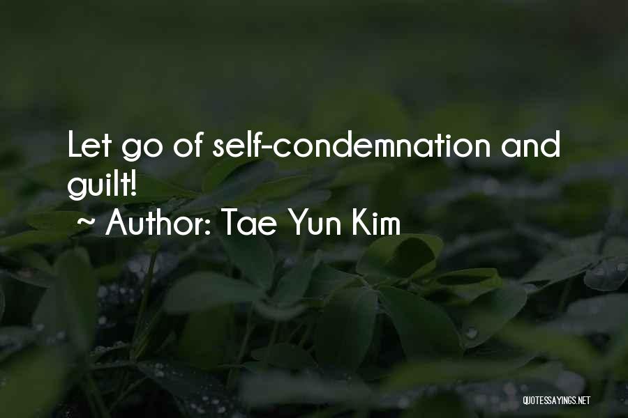 Let Go Of Guilt Quotes By Tae Yun Kim